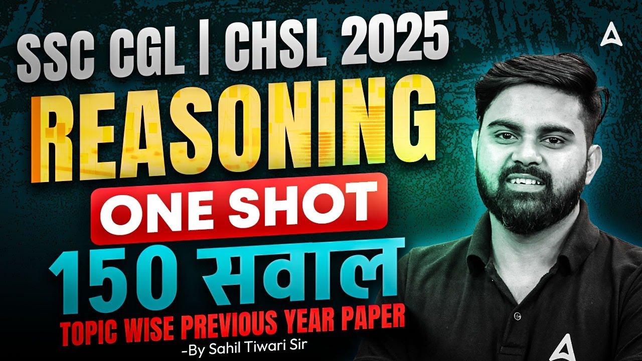 SSC CGL/CHSL 2026 Reasoning One Shot | Reasoning Top 150 Questions | Reasoning By Sahil Tiwari Sir