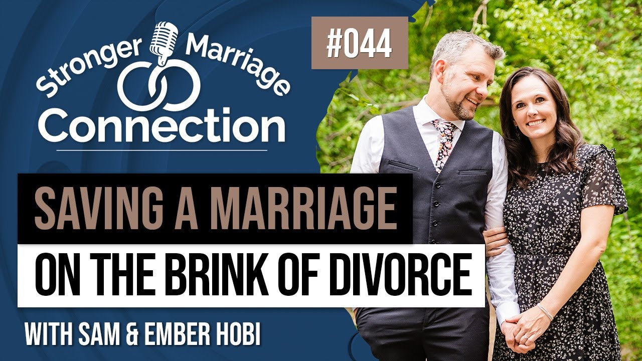 Saving A Marriage on The Brink | Sam & Ember | #44