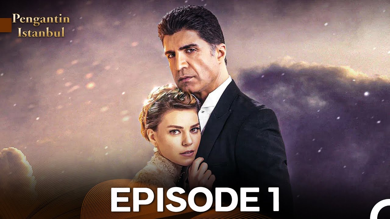 Pengantin Istanbul Episode 1 FULL HD (Indonesia Subtitled)