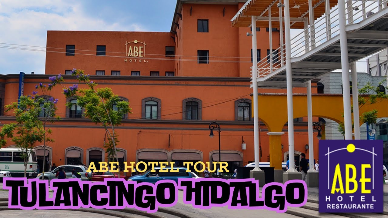 ABE Hotel Tulancingo Hidalgo Tour