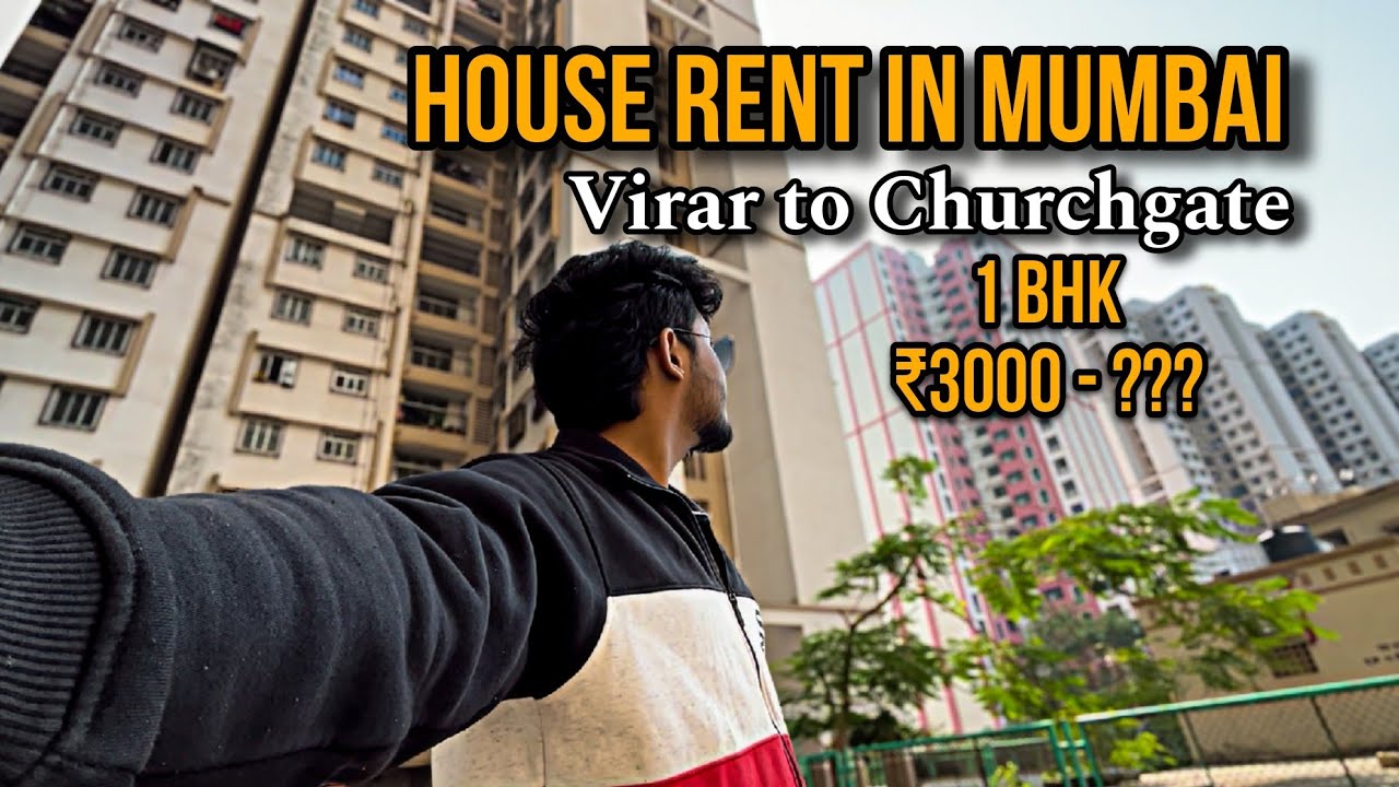 HOUSE RENT IN MUMBAI | ₹3000 to ₹300000 | VIRAR TO CHURCHGATE - SAHIL JHA