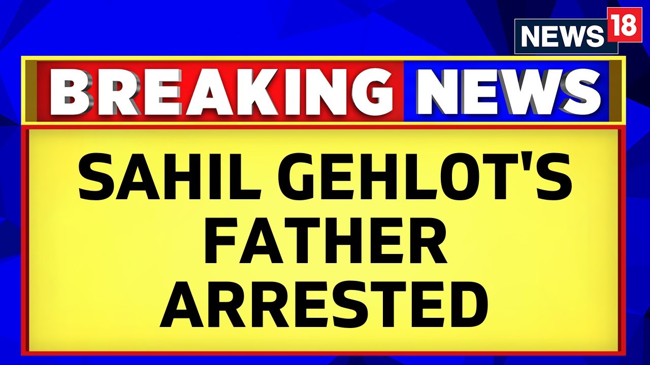 Nikki Yadav Death Case | Sahil Gehlot&rsquo;s Father, Virender Singh Arrested | Latest News | News18