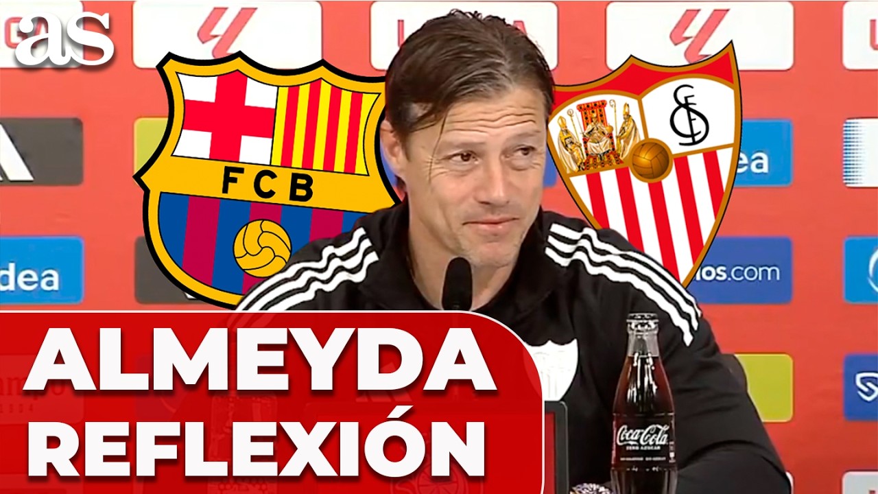 La REFLEXIÓN de Almeyda en la PREVIA del BARÇA - SEVILLA que es para APLAUDIR una y otra vez