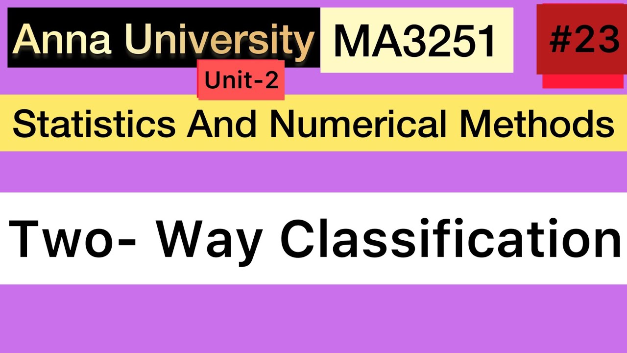 Statistics And Numerical Methods | #23 | Unit - 2 | Two Way Classification | Tamil