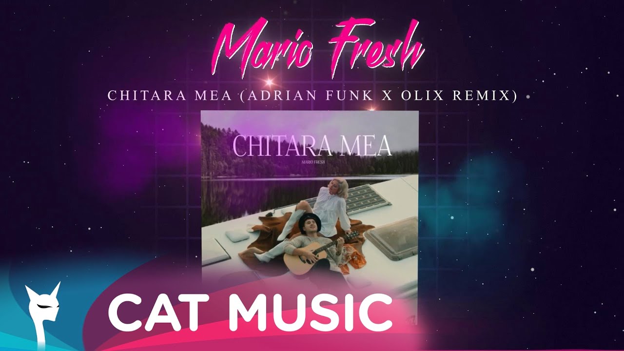 Mario Fresh - Chitara mea (Adrian Funk X OLiX Remix)