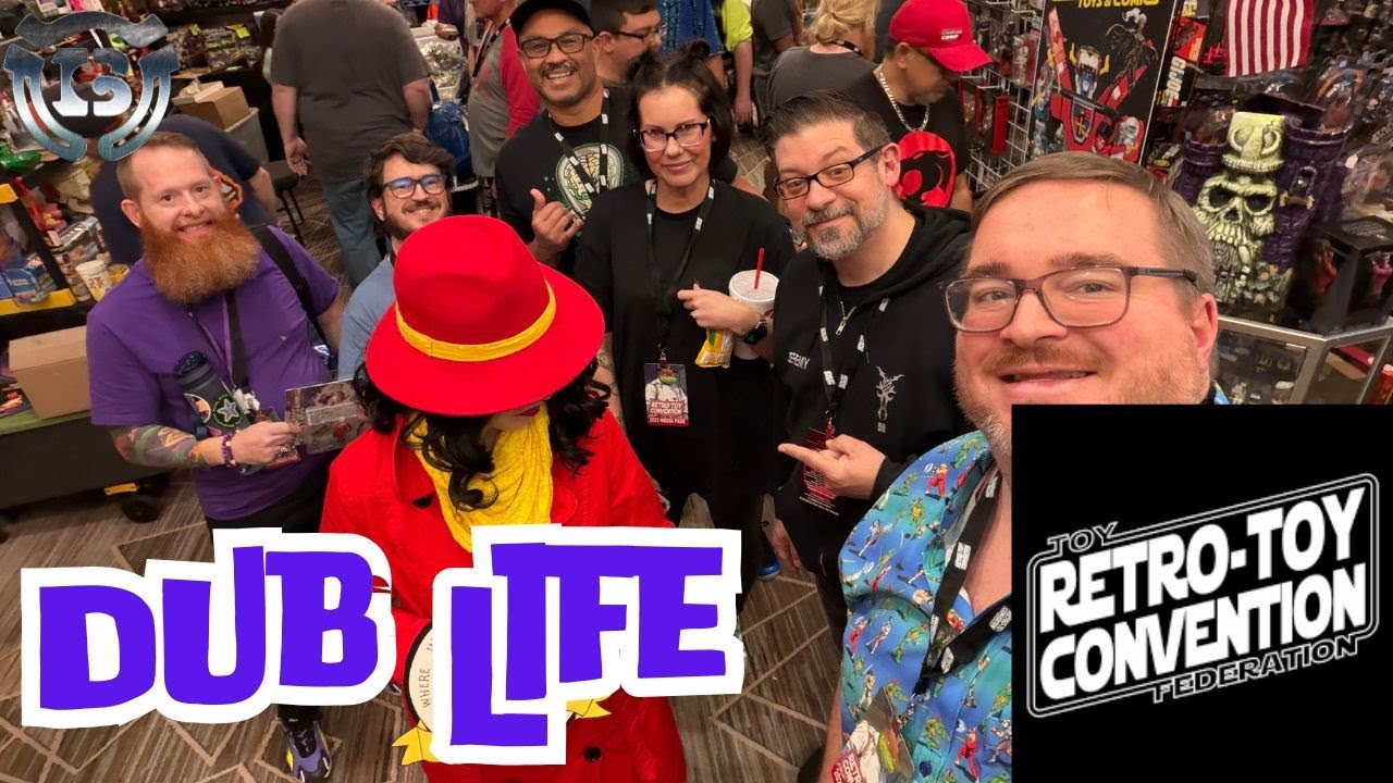 Dub Life Episode 266: Friends and Toys at Retro Toy Con 2025