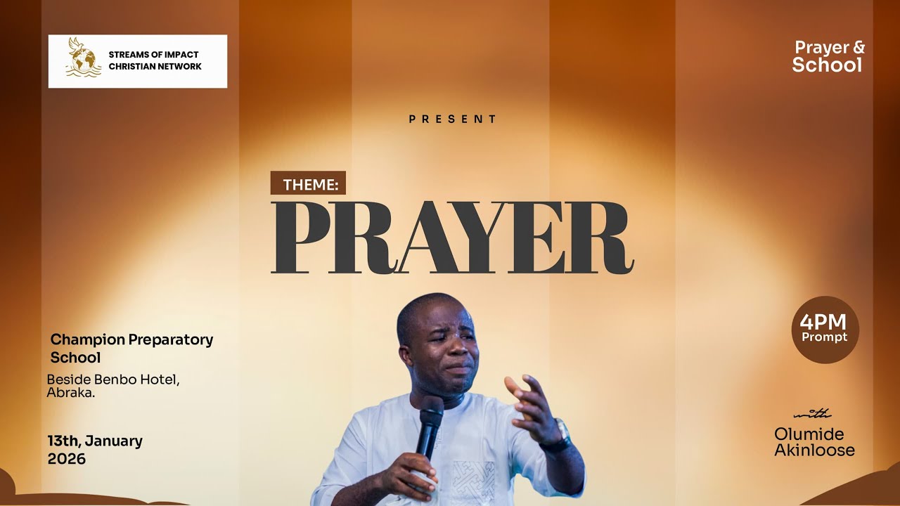 TUESDAY MEETING II PRAYER AND SCHOOL II PRAYER II STREAMS OF IMPACT