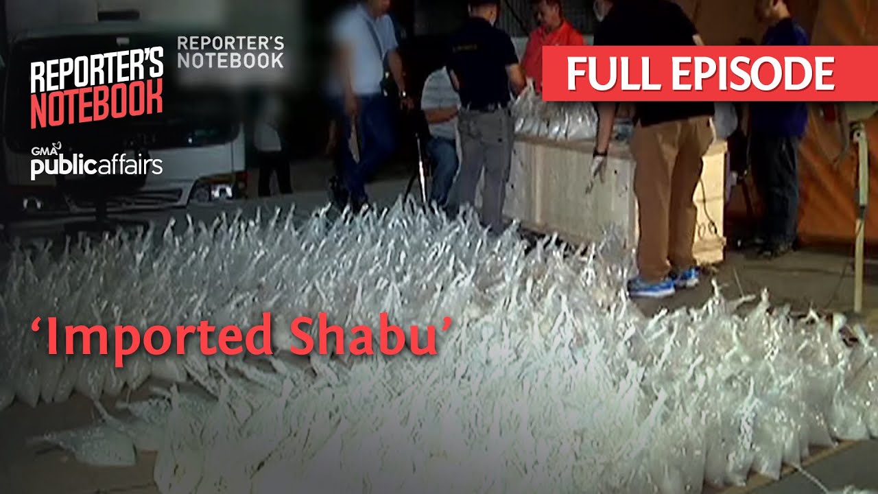 ‘Imported Shabu’ (Full Episode) | Reporter's Notebook
