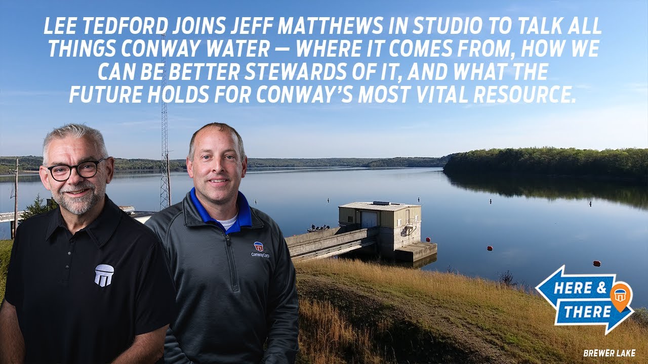 Here & There | LeeTedford | Conway Corp Water