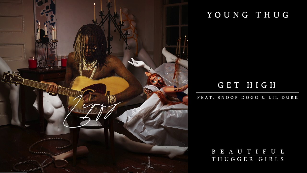 Young Thug - Get High feat. Snoop Dogg & Lil Durk [Official Audio]
