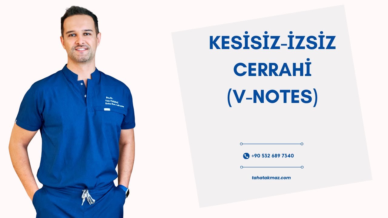 V-NOTES İzsiz Cerrahi (Vajinal Laparoskopi) Tekniği Nedir? Hasta Deneyimi | Patient Story: V-NOTES