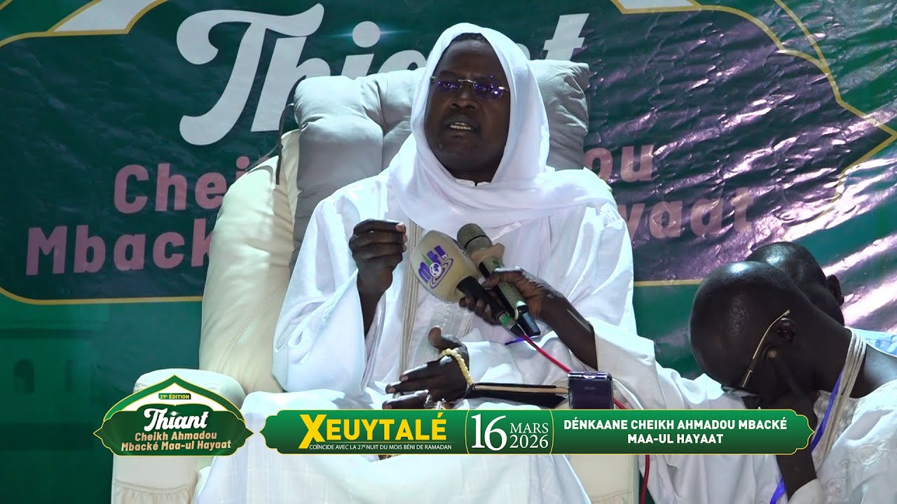 Thiant 2026: Intégralité Dénkaane Cheikh Ahmadou Mbacké Maoulhayat, lundi 16 mars