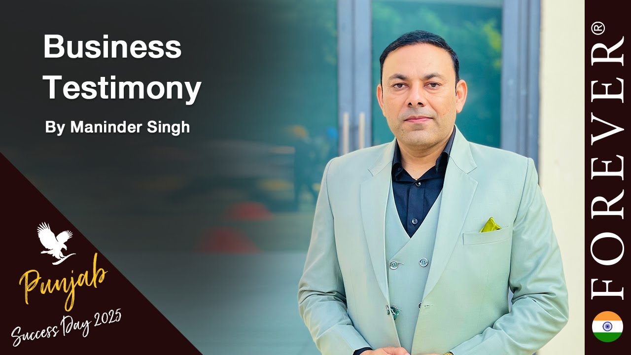 Success Testimony by Maninder Singh | Punjab Success Day April 2025 | Forever Living India