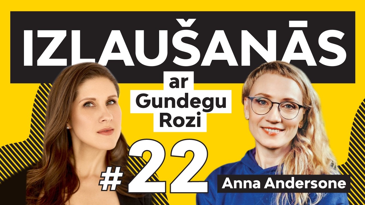 Izlaušanās ar Gundegu Rozi. #22 Anna Andersone: 