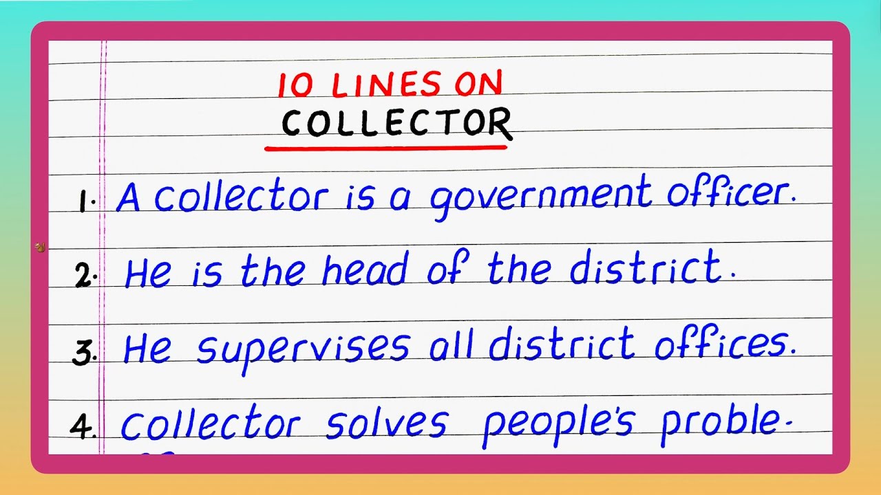 10 Lines about Collector | District Collector | Few Lines about Collector | Essay on Collector