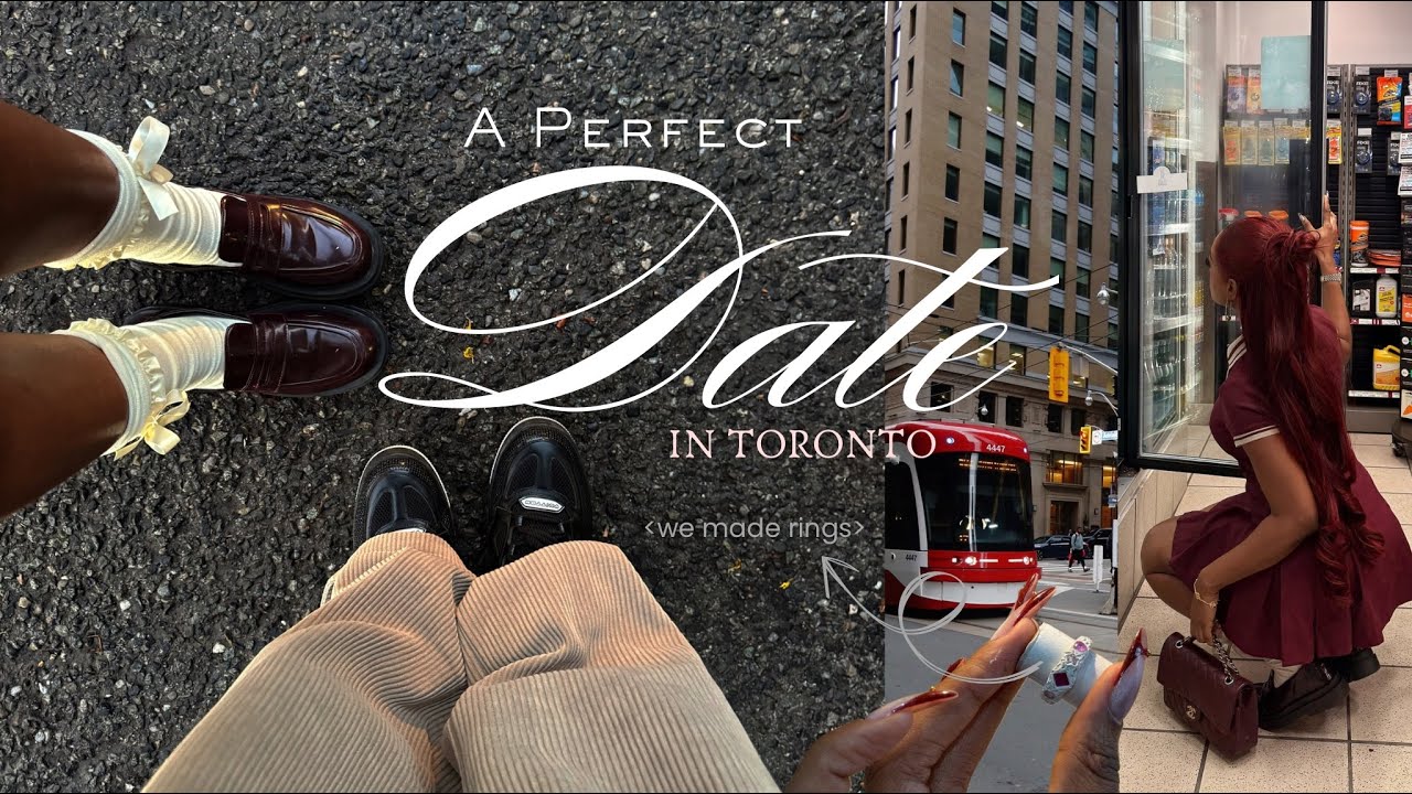 I went on a date  - IN TORONTO🇨🇦