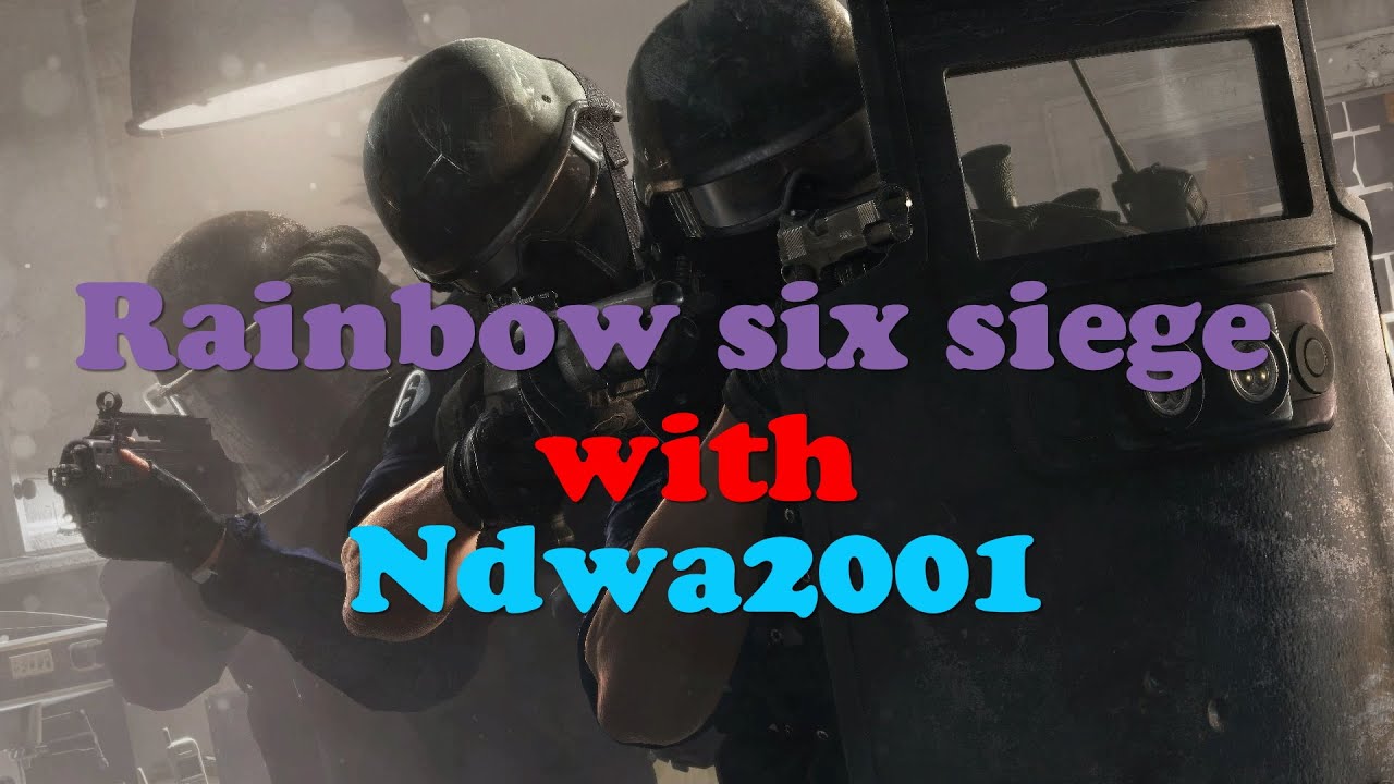 Rainbow six siege with ndwa2001 (i HATE this game!!!)