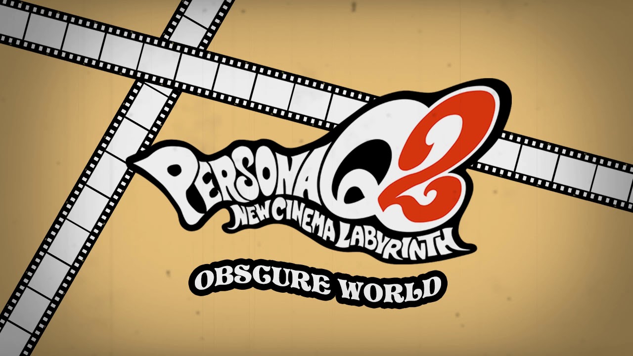 Obscure World - Persona Q2 New Cinema Labyrinth