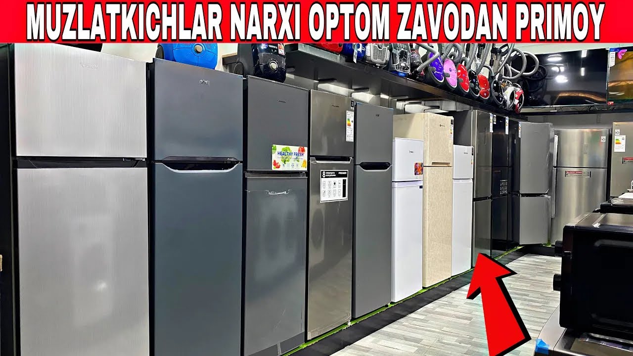 MUZLATGICH NARXLARI OPTOM/ХОЛОДИЛНИКЛАР НАРХЛАРИ #2025 