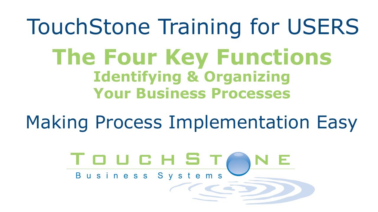 Business Systemization - TouchStone Training #1: The Four Key Functions