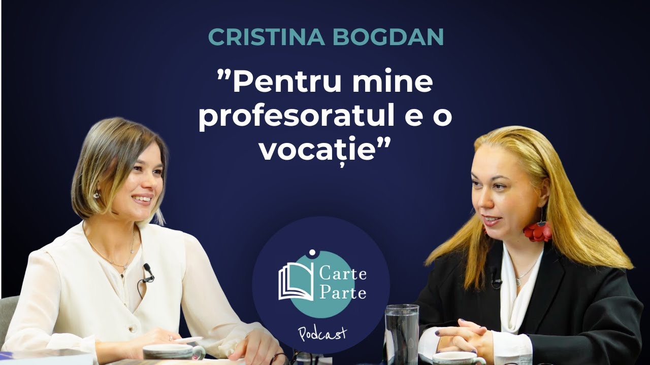 CRISTINA BOGDAN: ”Reformele actuale din educație sunt o catastrofă” | iCarte, iParte Podcast Ep. 24