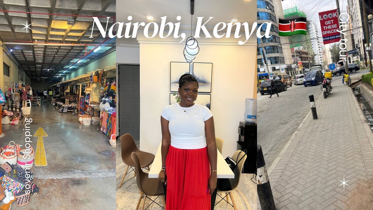 DAYS IN MY LIFE LIVING IN NAIROBI, KENYA 🇰🇪 | CITY TOUR| SOVENIR SHOPPING &COSTS