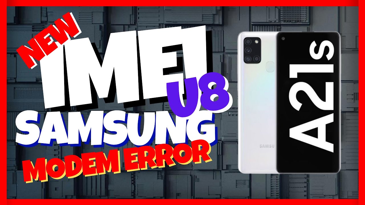 Repair IMEI Samsung A21S Android 11 - Error MODEM A217M Binario 8 U8 Bit8 B8