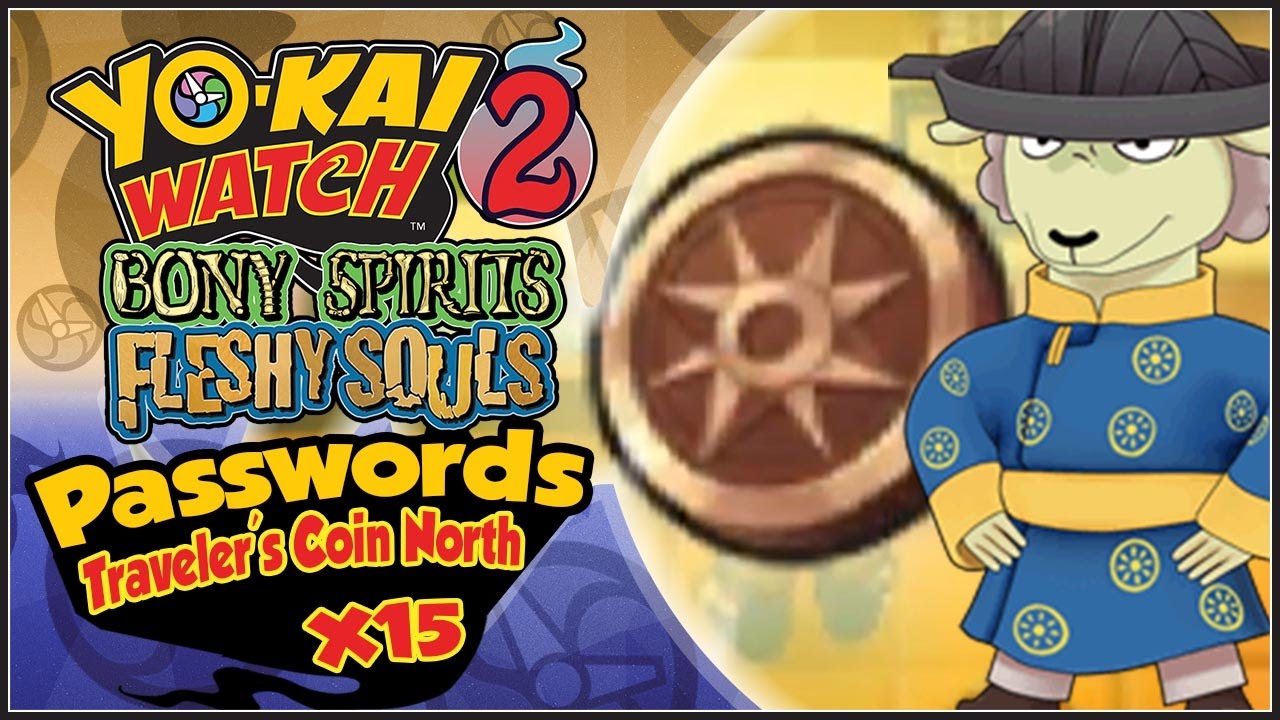 Yo-Kai Watch 2 — ВСЕ 15 паролей к монетам путешественников на север! Ворчун Хан! [Советы и подска...