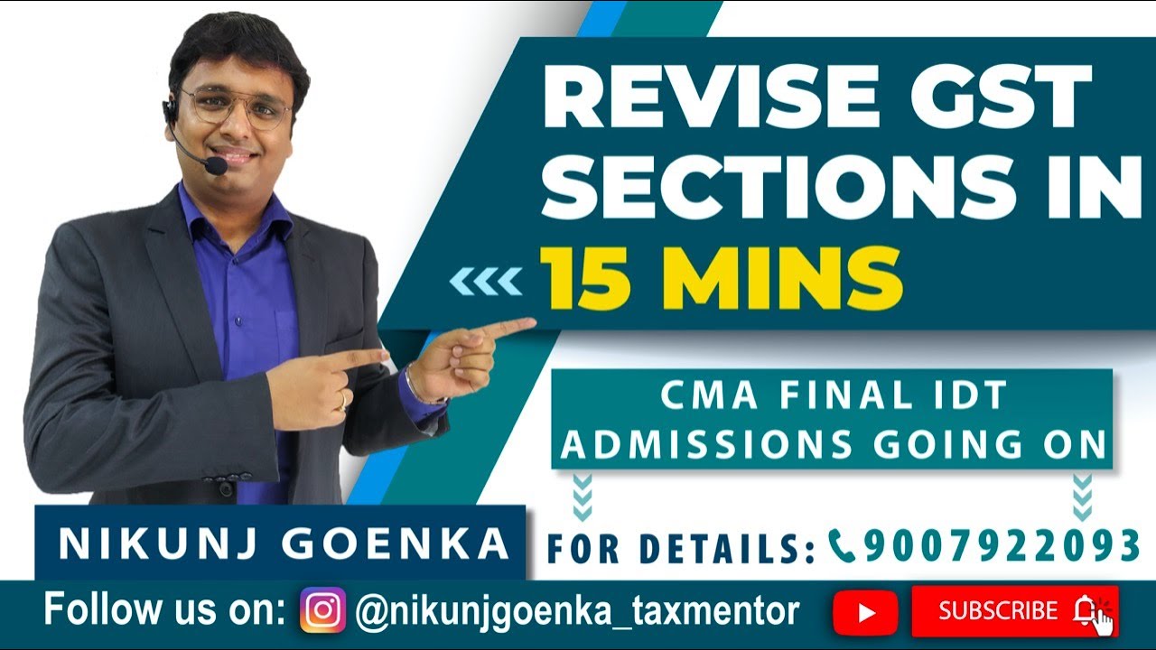 Revise GST Sections in 15 Mins | Nikunj Goenka | TaxMentor
