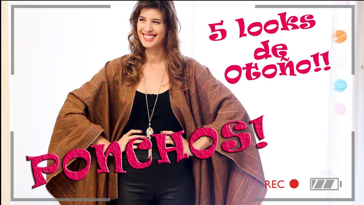 3 PONCHOS: 5 LOOKS!!!