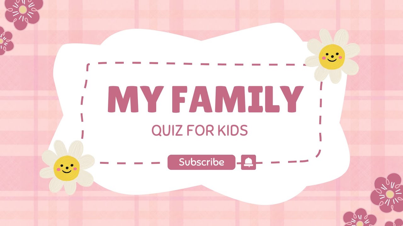 I Love My Family | Social Studies MCQs