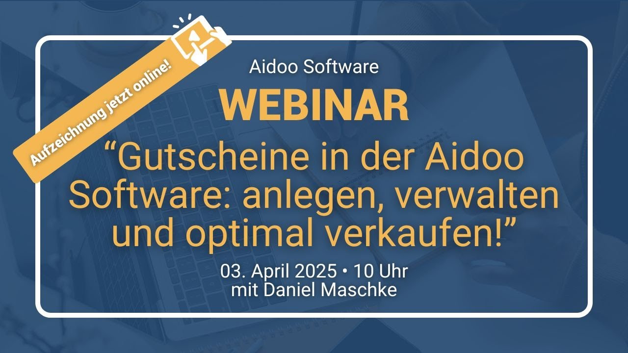 🎥 Webinar-Aufzeichnung: Die neue Gutscheinverwaltung in der Aidoo Software 🎟️✨