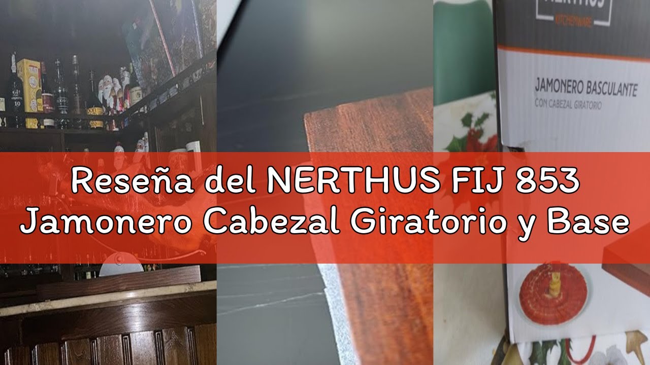 Reseña del NERTHUS FIJ 853 Jamonero Cabezal Giratorio y Base Ajustable