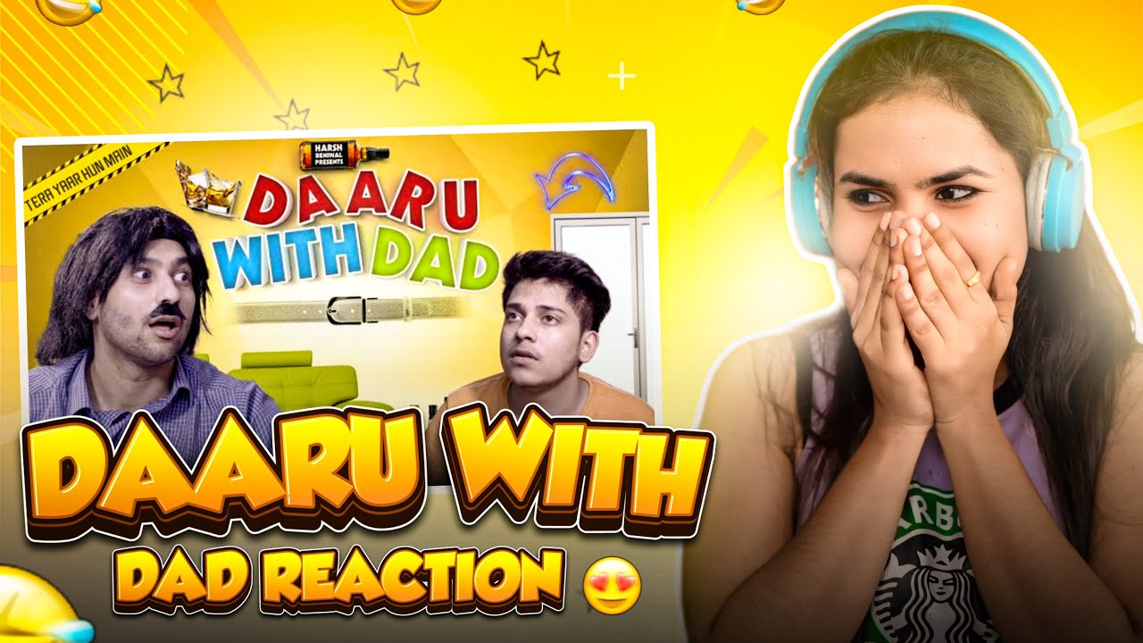 HARSH BENIWAL DARU WITH DAD 🤣 REACTION VIDEO || DEEP SHARMA