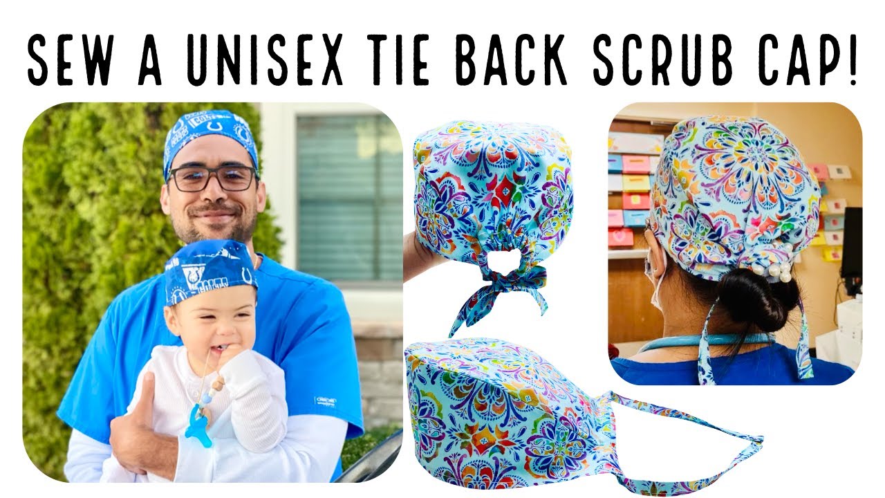 Easy Scrub Cap Sewing Tutorial | Tie-Back for Babies, Kids & Adults (PDF Pattern) Made by a Nurse!