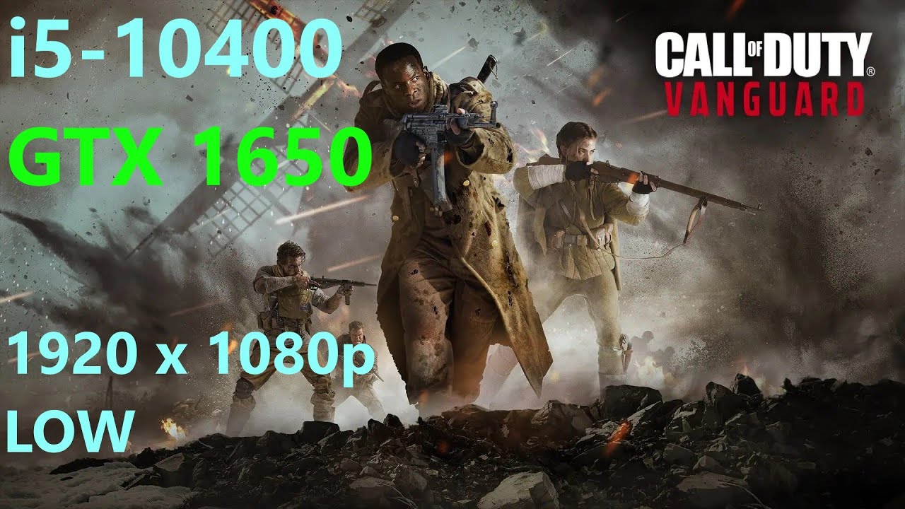 Call of Duty: Vanguard _  i5-10400 _ GTX 1650 GDDR6 _ 1080p LOW _ BETA