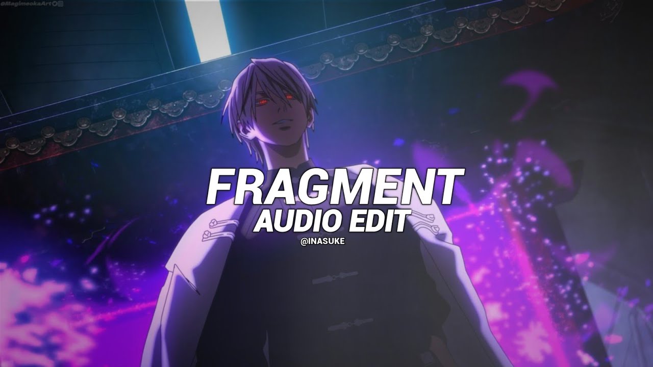 Fragment (slowed) -slxughter [edit audio]