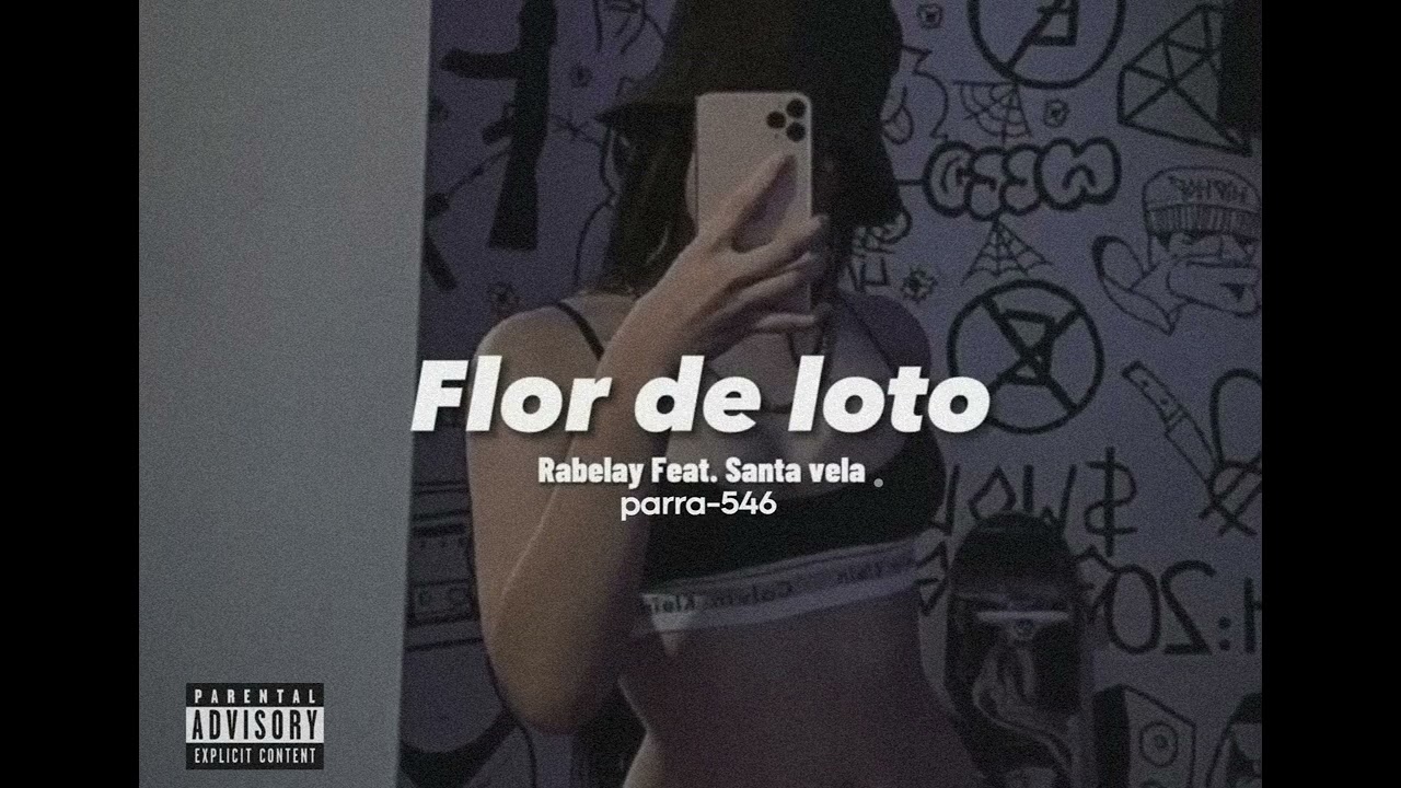 FLOR DE LOTO 🌸 - @rabelay x @santavela03 x Jes&uacute;s Parra (remix)