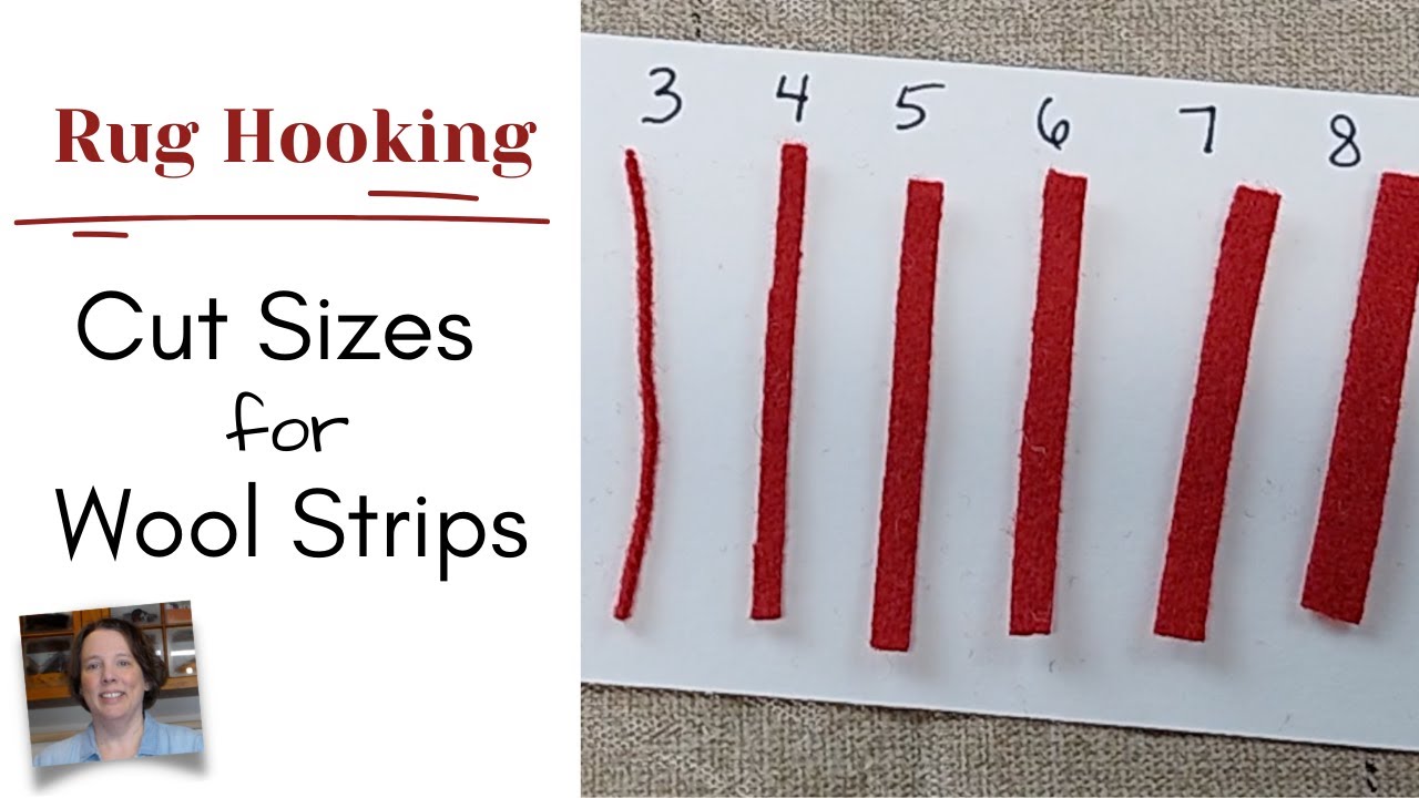 Rug Hooking: What is a Number 8? Wool Strip Cut Sizes Explained