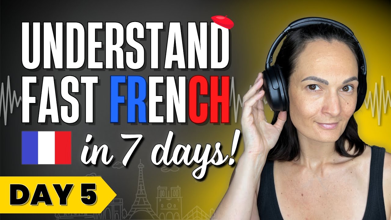 Think You Understand Fast French? Prove it! (Day 5) | 7-Day Fast French Challenge