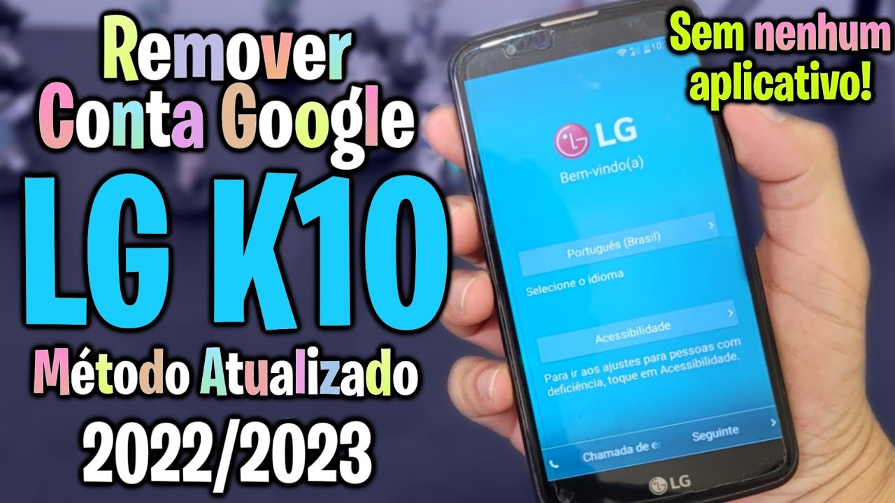 [Atualizado] Remover Conta Google LG k10 | Sem Pc ● 2023