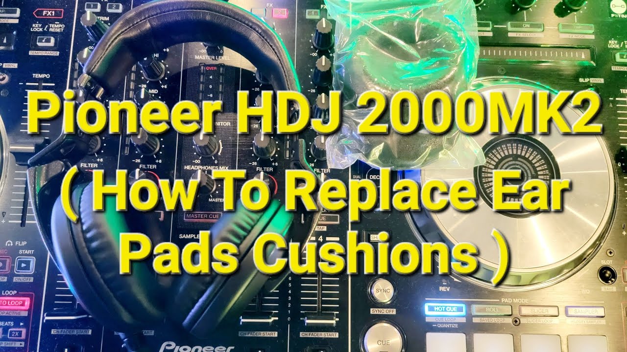 Pioneer HDJ 2000 MK2 ( How To Replace Ear Pads Cushions )