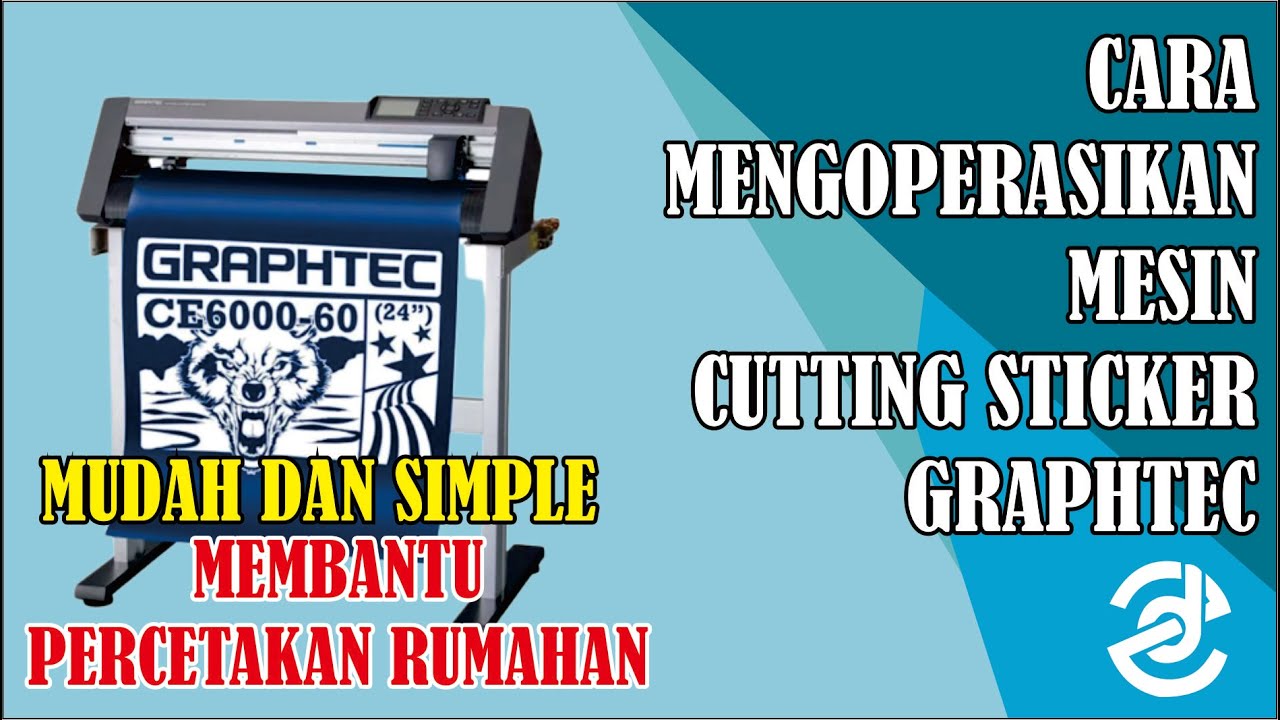Cara mengoperasikan Mesin cutting Graphtec CE6000-60 || Proses Cutting sticker