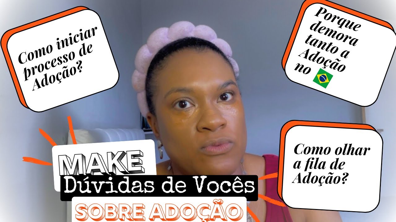 💬 MAKE + DÚVIDAS: tudo sobre ADOÇÃO