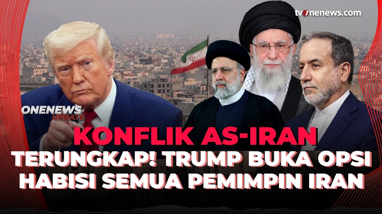 Terungkap! Trump Buka Opsi Serangan ke Jajaran Pemimpin Iran | OneNews Update