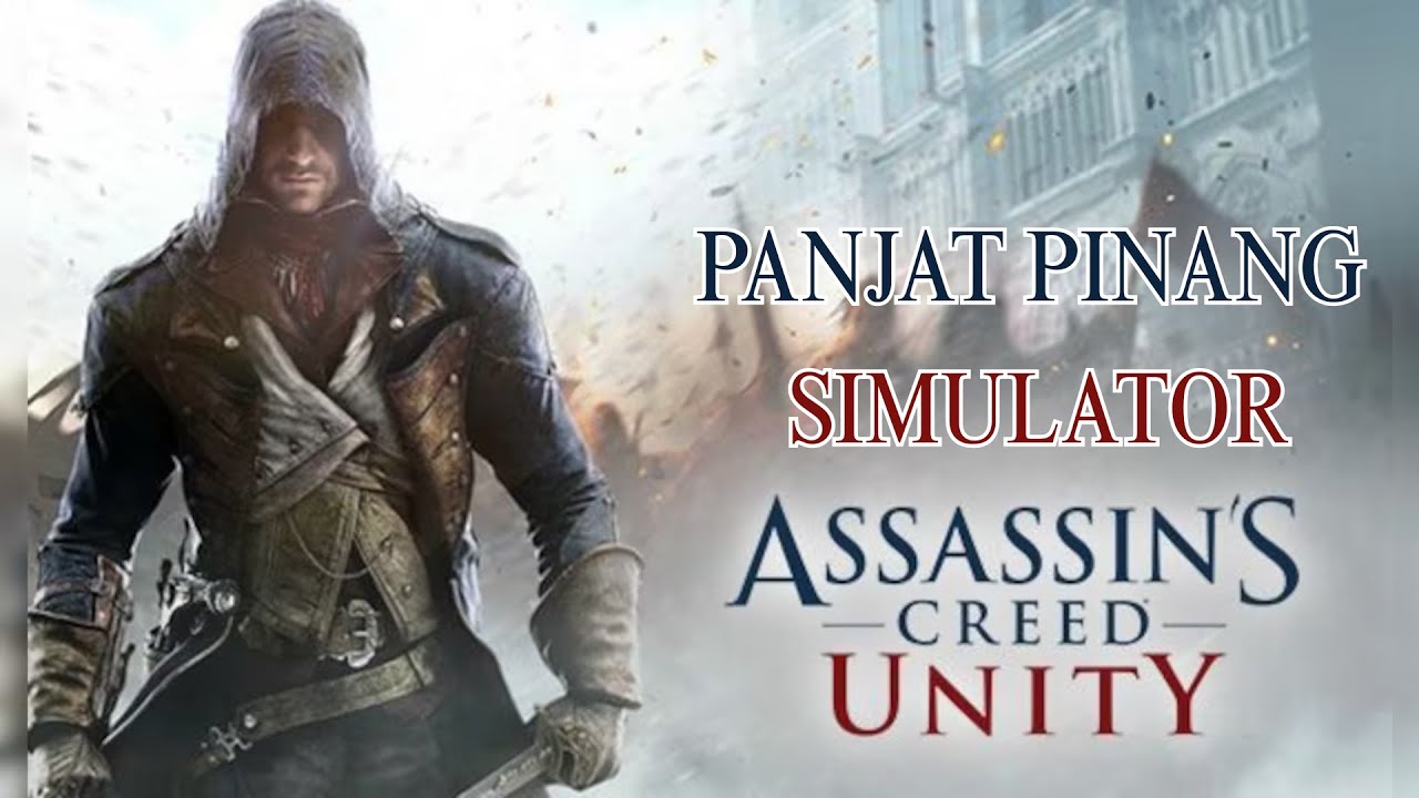 TUTORIAL BELAJAR MANJAT GEDUNG!!!! - ASSASSIN'S CREED UNITY!!
