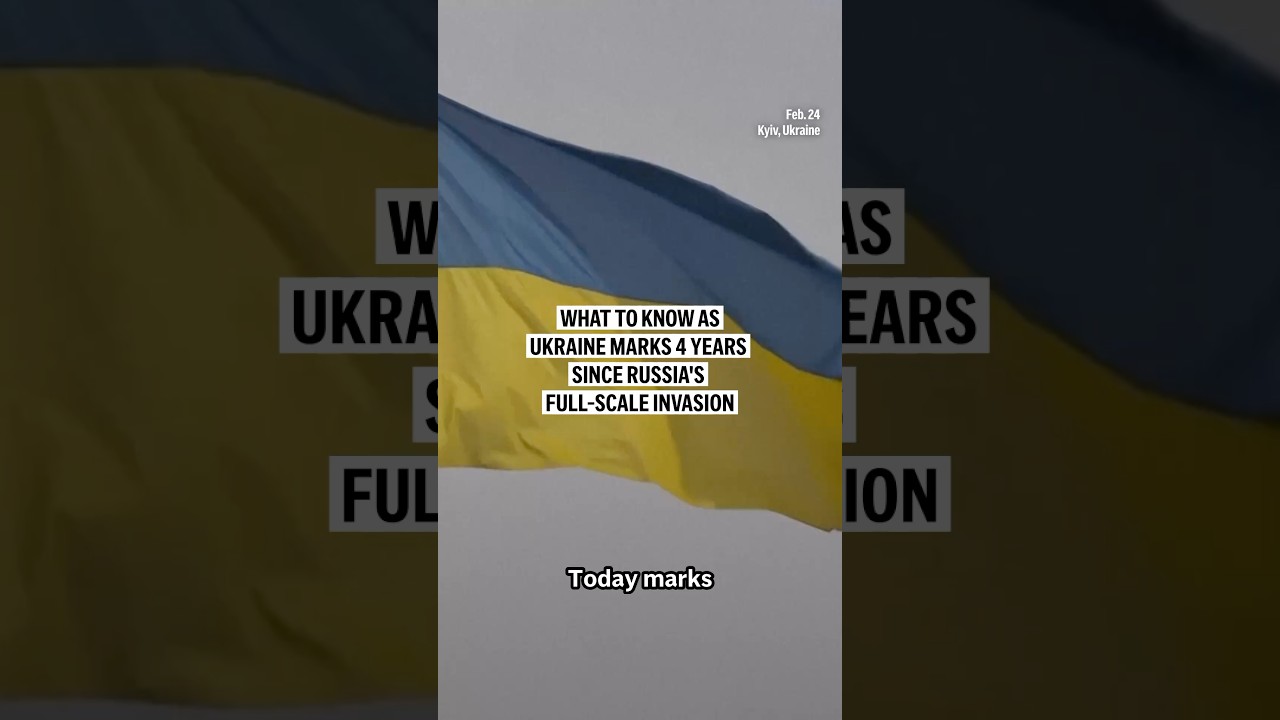 What to know as Ukraine marks 4 years since Russia's full-scale invasion