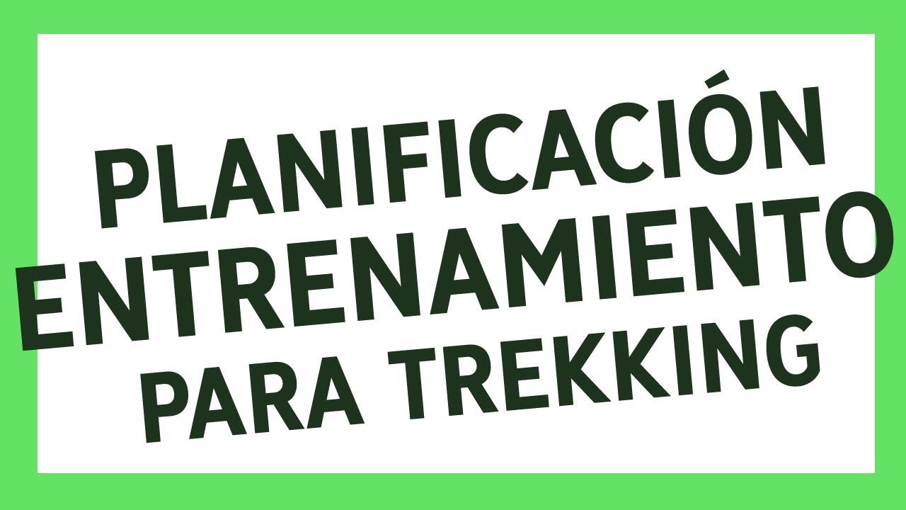 📝PLANIFICACIÓN DEL ENTRENAMIENTO para trekking 🔥🏕️ [SEMINARIO ESPECIALIZADO]