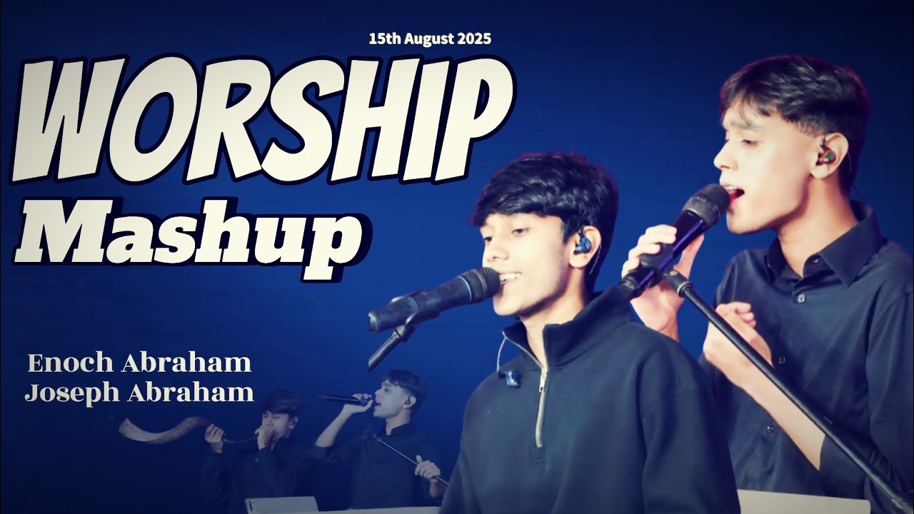 Worship Mashup | Enoch Abraham | Joseph Abraham | JCNM Worship 