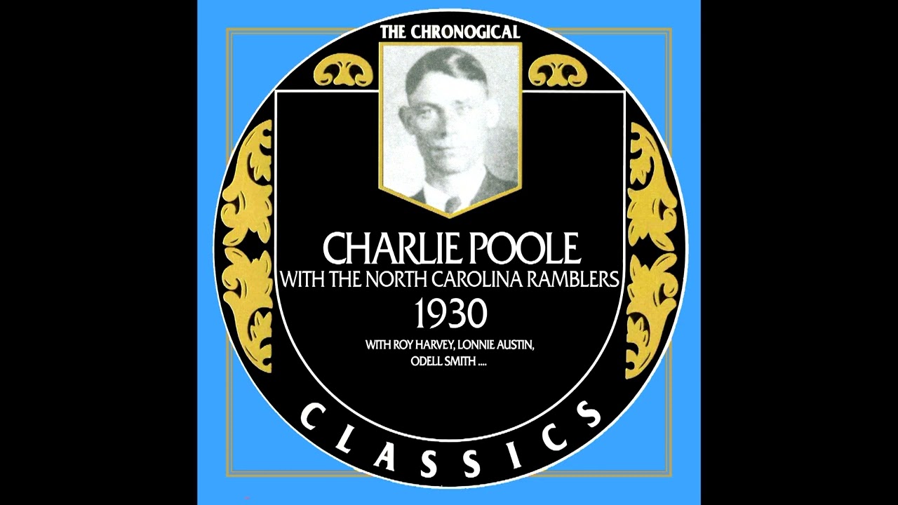 Charlie Poole And The North Carolina Ramblers 1930 [2009] - Charlie Poole And The N.C.R.